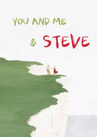 You and Me and Steve